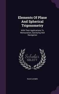 Abbildung von: Elements Of Plane And Spherical Trigonometry - Palala Press
