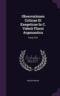 Cover: Observationes Criticae Et Exegeticae in C. Valerii Flacci Argonautica - Palala Press