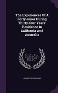 Cover: The Experiences Of A Forty-niner During Thirty-four Years' Residence In California And Australia - Palala Press