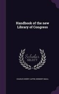 Cover: Handbook of the New Library of Congress - Palala Press