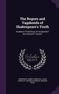 Cover: The Rogues and Vagabonds of Shakespeare's Youth - Palala Press