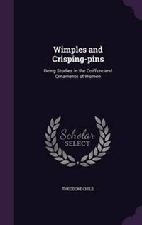 Abbildung von: Wimples and Crisping-Pins - Palala Press