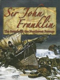 Cover: Sir John Franklin - Crabtree Publishing Co,Canada