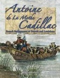 Cover: Antoine de la Mothe Cadillac - Crabtree Publishing Co,Canada