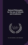 Cover: Natural Philosophy, for the use of Schools and Academies - Palala Press