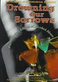 Cover: Drowning Our Sorrows - Chelsea House Publishers