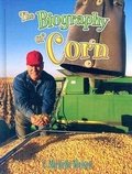 Cover: Biography of Corn - Crabtree Publishing Co,Canada