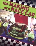 Cover: The Making of a Race Car - Chelsea House Publishers