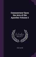 Bild: Commentary Upon the Acts of the Apostles Volume 2 - Palala Press