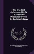 Cover: The Crawford Collection of Early Charters and Documents now in the Bodleian Library - Palala Press