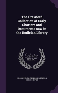 Enlarge image Cover: The Crawford Collection of Early Charters and Documents now in the Bodleian Library - Palala Press