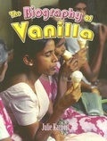 Cover: The Biography of Vanilla - Crabtree Publishing Co,Canada