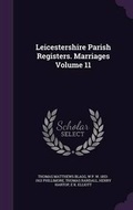 Cover: Leicestershire Parish Registers. Marriages Volume 11 - Palala Press
