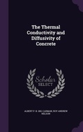 Cover: The Thermal Conductivity and Diffusivity of Concrete - Palala Press