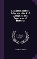 Cover: Leather Industries Laboratory Book of Analytical and Experimental Methods - Palala Press