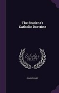 Cover: The Student's Catholic Doctrine - Palala Press