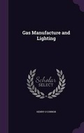 Cover: Gas Manufacture and Lighting - Palala Press