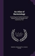 Cover: An Atlas of Bacteriology - Palala Press