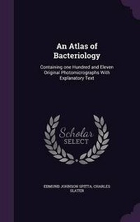 Enlarge image Cover: An Atlas of Bacteriology - Palala Press