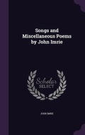 Cover: Songs and Miscellaneous Poems by John Imrie - Palala Press