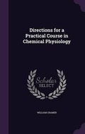 Cover: Directions for a Practical Course in Chemical Physiology - Palala Press