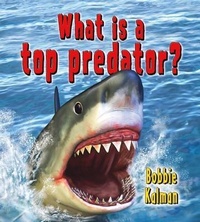 Enlarge image Cover: What is a top predator? - Crabtree Publishing Co,US