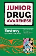 Cover: Ecstasy and Other Desiger Drugs - Chelsea House Publishers