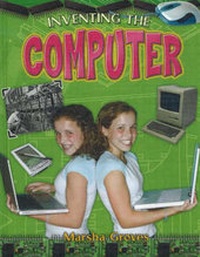 Enlarge image Cover: Inventing the Computer - Crabtree Publishing Co,Canada