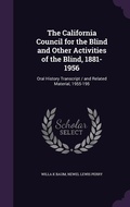 Cover: The California Council for the Blind and Other Activities of the Blind, 1881-1956 - Palala Press