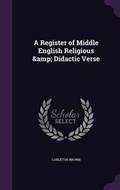 Cover: A Register of Middle English Religious & Didactic Verse - Palala Press