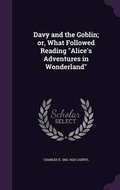 Cover: Davy and the Goblin; or, What Followed Reading "Alice's Adventures in Wonderland" - Palala Press