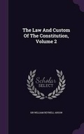 Cover: The Law and Custom of the Constitution, Volume 2 - Palala Press