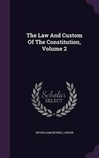 Enlarge image Cover: The Law and Custom of the Constitution, Volume 2 - Palala Press