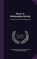 Cover: The U. S. Reclamation Service - Palala Press