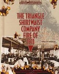 Cover: The Triangle Shirtwaist Company Fire of 1911 - Chelsea House Publishers