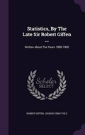 Cover: Statistics, by the Late Sir Robert Giffen ... - Palala Press