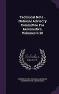 Cover: Technical Note - National Advisory Committee for Aeronautics, Volumes 5-20 - Palala Press