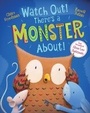 Cover: Watch Out! There's a Monster About! - Scholastic
