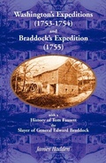 Cover: Washington's Expeditions (1753-1754) and Braddock's Expedition (1755), with a history of Tom Fausett, the slayer of General Edward Braddock - Heritage Books