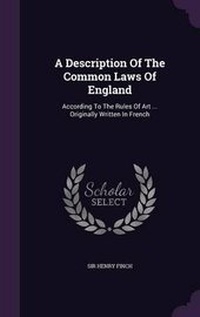 Enlarge image Cover: A Description Of The Common Laws Of England - Palala Press