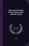 Cover: The Poetical Works Of The Reverend Dr. Edward Young - Palala Press