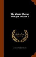Cover: The Works Of John Whitgift, Volume 2 - Arkose Press