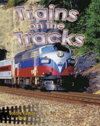 Enlarge image Cover: Trains on the Tracks - Crabtree Publishing Co,Canada