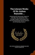 Cover: The Literary Works of Sir Joshua Reynolds ... - Arkose Press