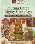 Cover: Touring China Eighty Years Ago - Chelsea House Publishers