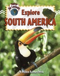 Cover: Explore South America - Crabtree Publishing Co,Canada