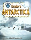 Cover: Explore Antarctica - Crabtree Publishing Co,Canada