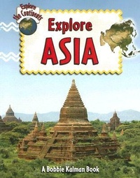Enlarge image Cover: Explore Asia - Crabtree Publishing Co,Canada