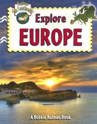 Enlarge image Cover: Explore Europe - Crabtree Publishing Co,Canada