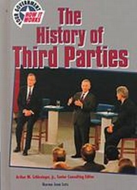 Enlarge image Cover: The History of Third Parties - Chelsea House Publishers
